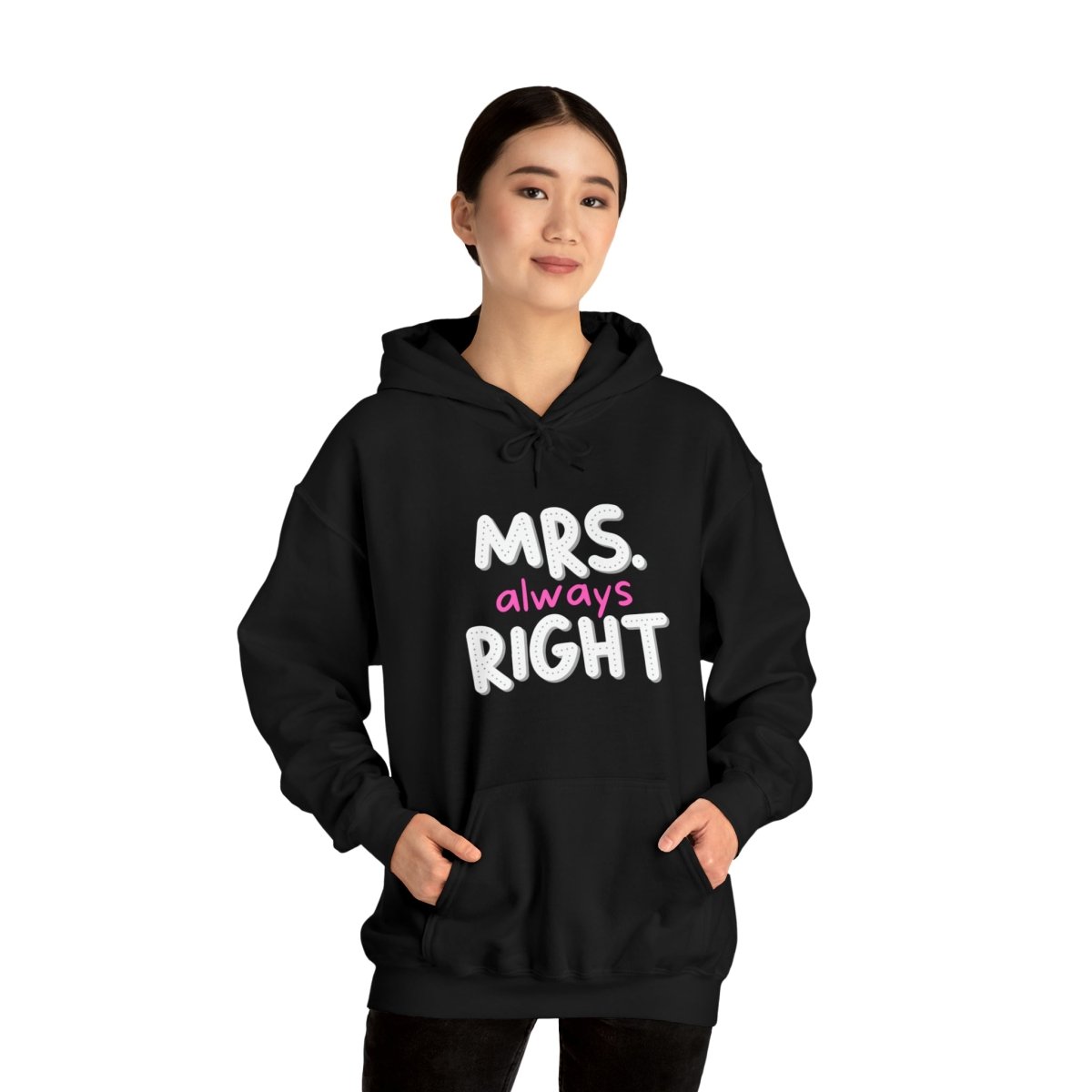 Mrs. Always Right Hoodie