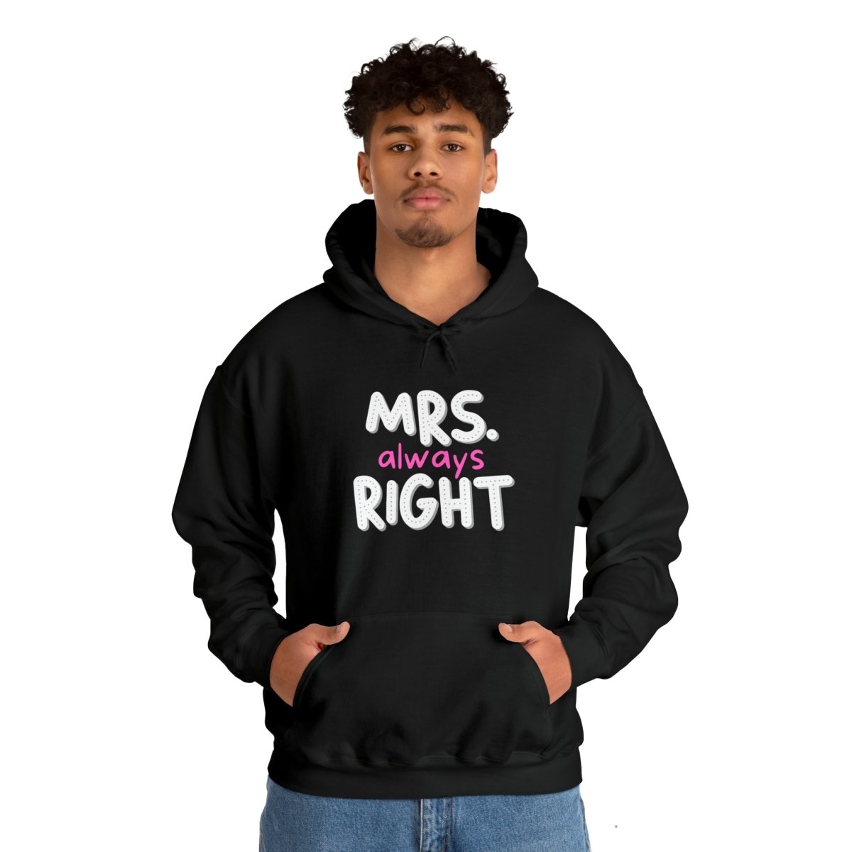 Mrs. Always Right Hoodie