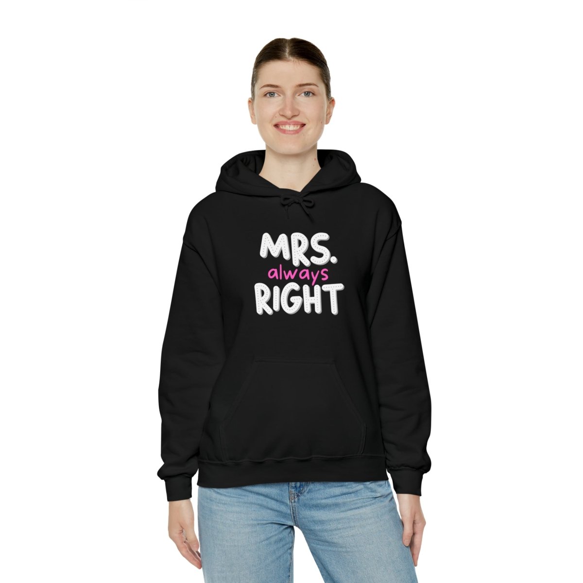 Mrs. Always Right Hoodie